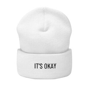 White "It's Okay" Cuffed Beanie